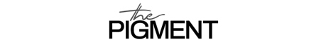 the PIGMENT